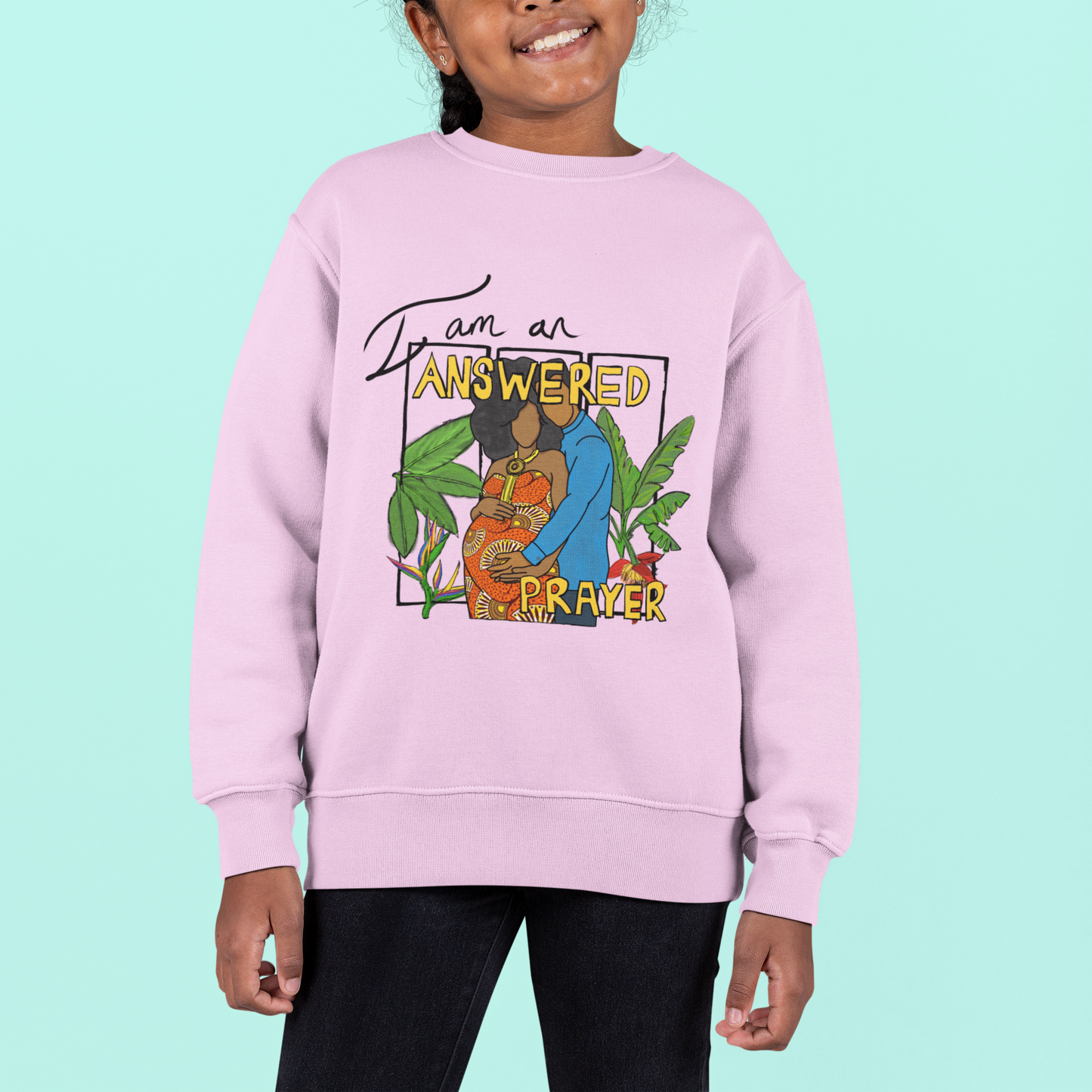 An answered Prayer Sweatshirt Front print